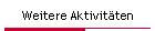 Weitere Aktivitten