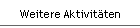 Weitere Aktivitten